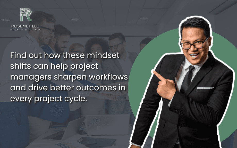 An image shows a man in a suit pointing to his left with a smile. The background features a blurred group of people collaborating. Text reads, "Find out how these Agile Leadership mindset shifts can help project managers sharpen workflows and drive better outcomes in every project cycle." A logo at the top left corner says "Rosemet LLC.