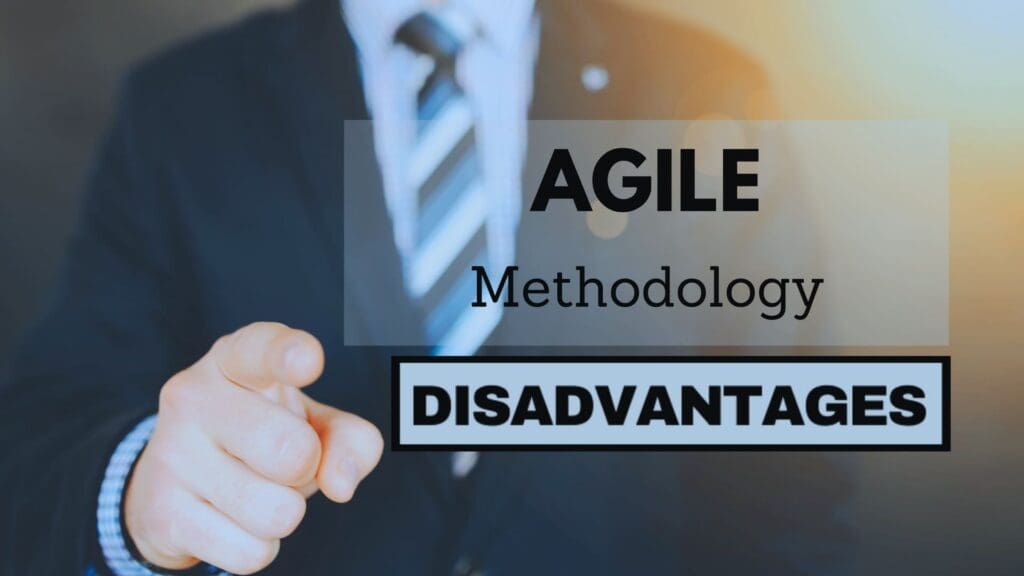 A person in a suit and tie is pointing toward the camera. The text on the image reads: "Agile Methodology" with "Disadvantages of Agile Methodology" highlighted below it. The background has a gradient effect, emphasizing the foreground text.