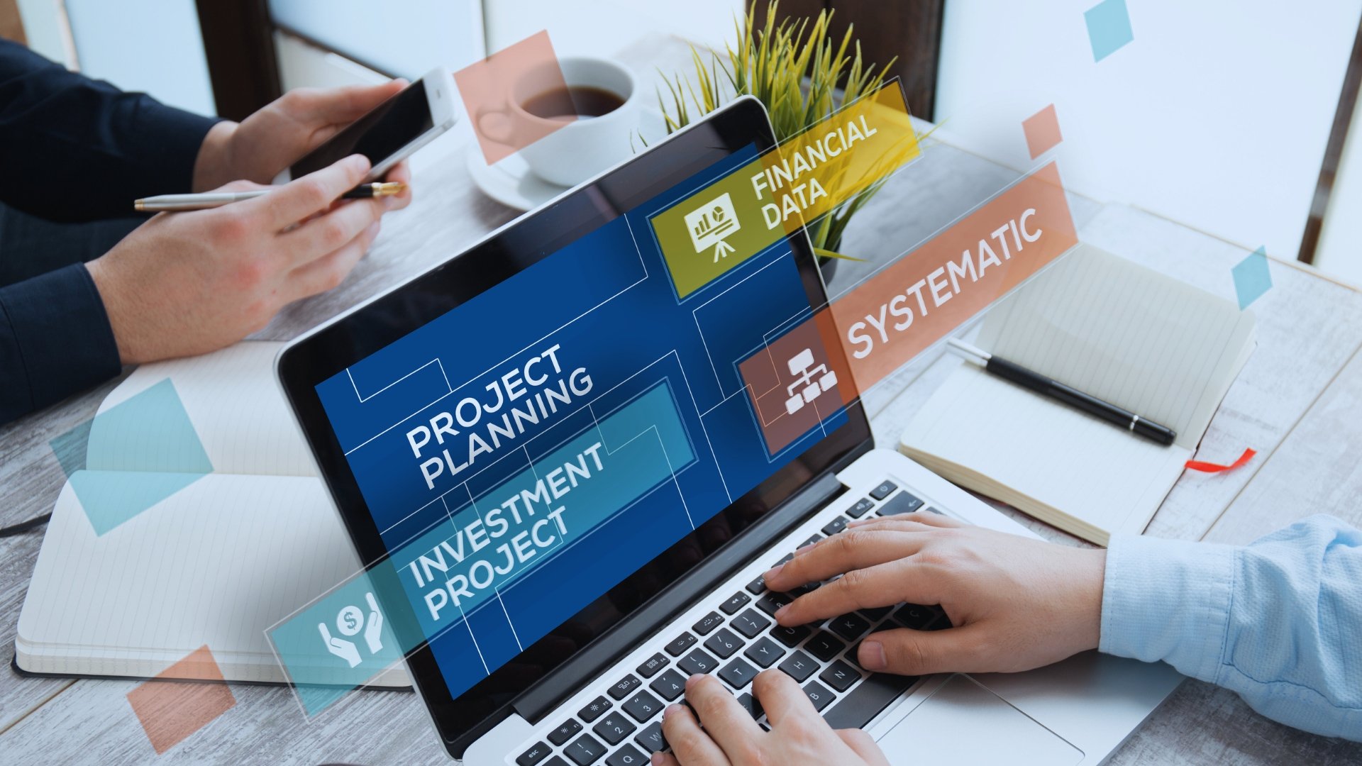 A laptop displaying project planning graphics, with hands typing and another person holding a phone. Overlays show terms like "Sample Project Management Plan," "Financial Data," and "Systematic." Notebooks and a plant are nearby.