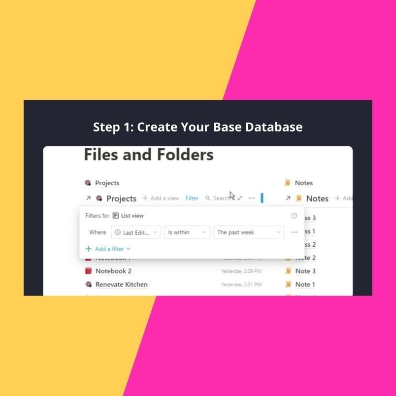 A screenshot of a Notion File Management tutorial titled "Step 1: Create Your Base Database," showing a list of project files and folders with filter and search options. The image features a pink and yellow diagonal background.