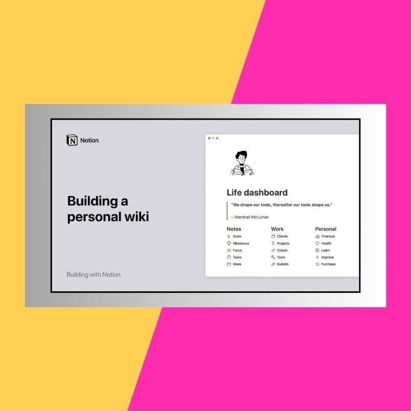A Notion app interface titled "Life dashboard" is displayed on a split yellow and pink background, with text reading "Building a personal wiki or Company Wiki in Notion" on the left and a dashboard with notes, work, and personal lists on the right.