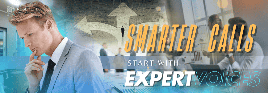 A man in a suit looks thoughtful, with arrows and a group meeting in the background. Overlaid text reads: "SMARTER CALLS START WITH EXPERT JUDGMENT." Rosemet LLC logo is in the top left corner.