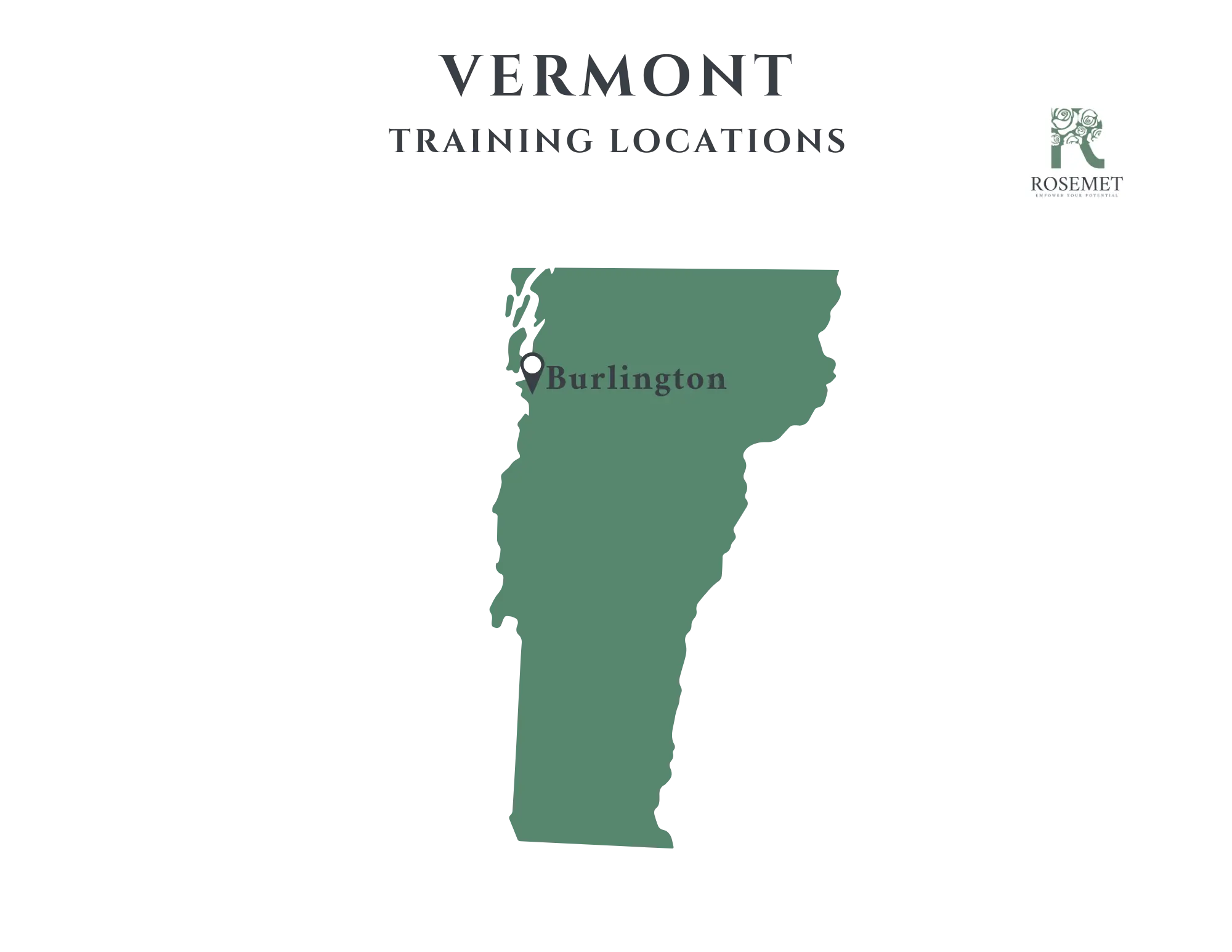 Map of Vermont with a marked location for Burlington. Text at the top reads “Vermont Training Locations,” and a Rosemet logo is in the upper right corner.